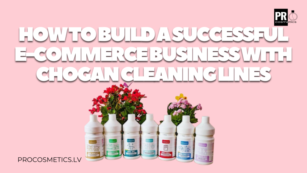 How to Build a Successful E-commerce Business with Chogan Cleaning Lines